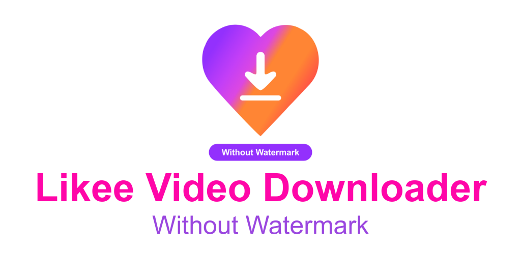 Likee Video Downloader